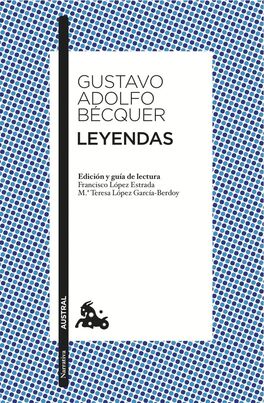 LEYENDAS. GUSTAVO ADOLFO BECQUER. AUSTRAL.