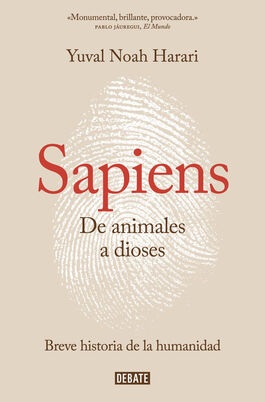 SAPIENS. DE ANIMALES A DIOSES. YUVAL NOAH HARARI. ED. DEBATE.